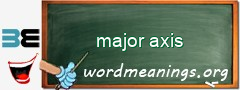 WordMeaning blackboard for major axis